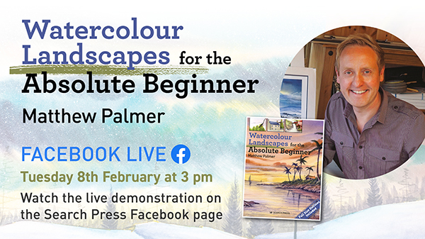 Matthew Palmer's Watercolour Landscapes for the Absolute Beginner - Live Demonstration