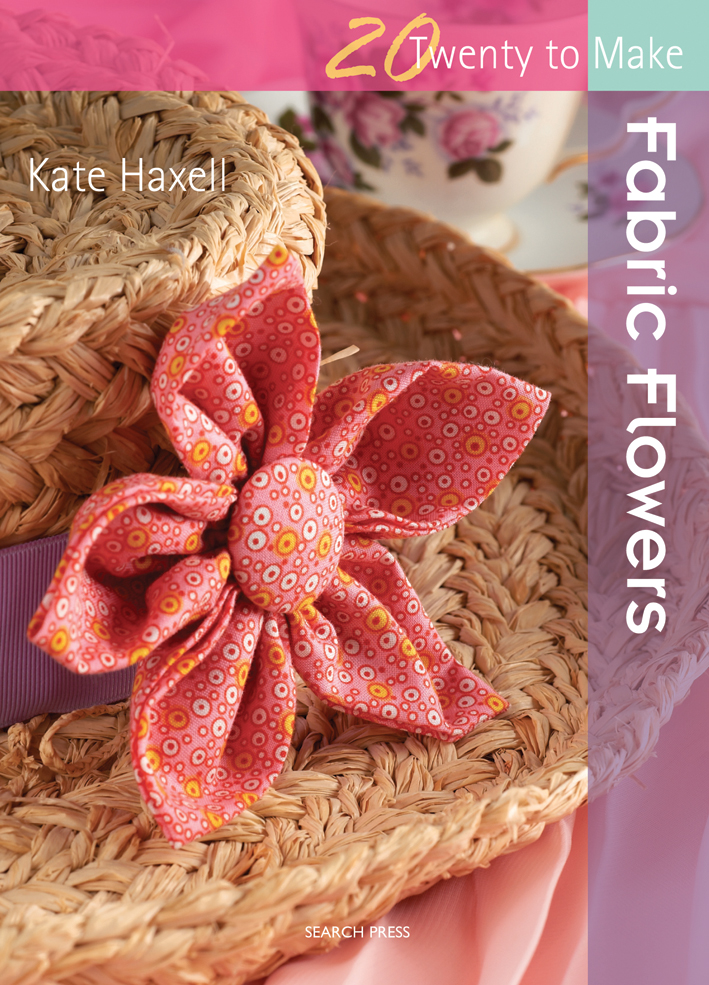 20 to Make: Fabric Flowers