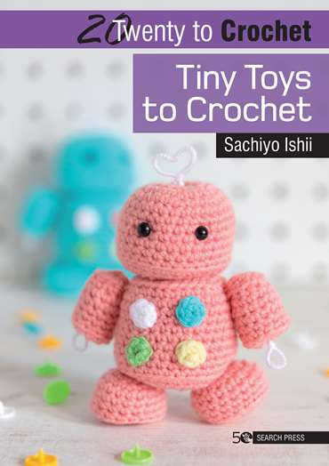 Tiny Toys to Crochet