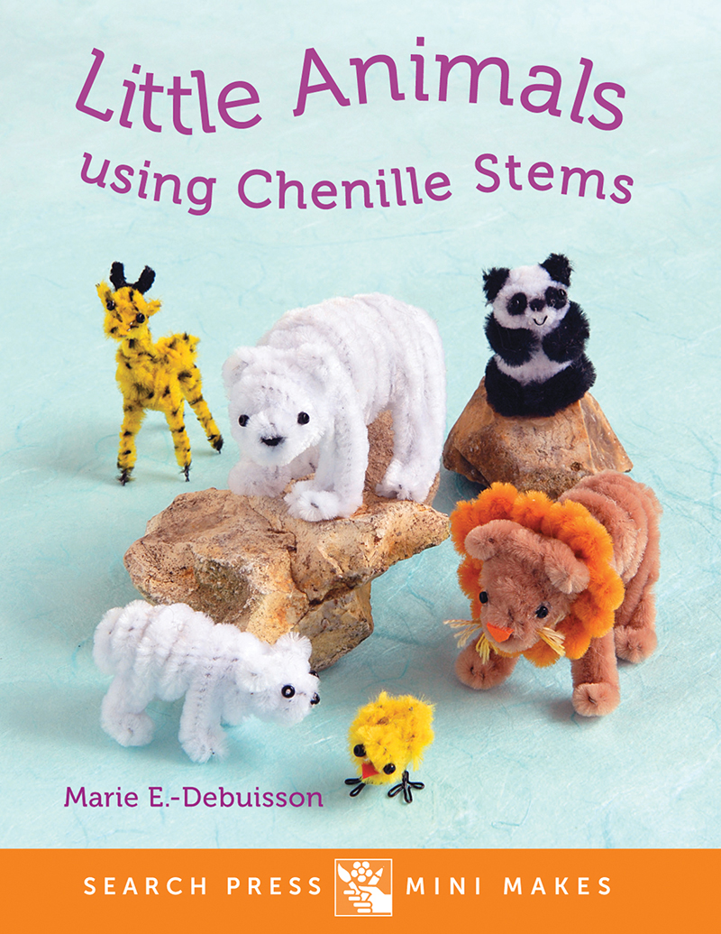 Little Animals using Chenille Stems ~ Book Review ~ Crochet Addict UK