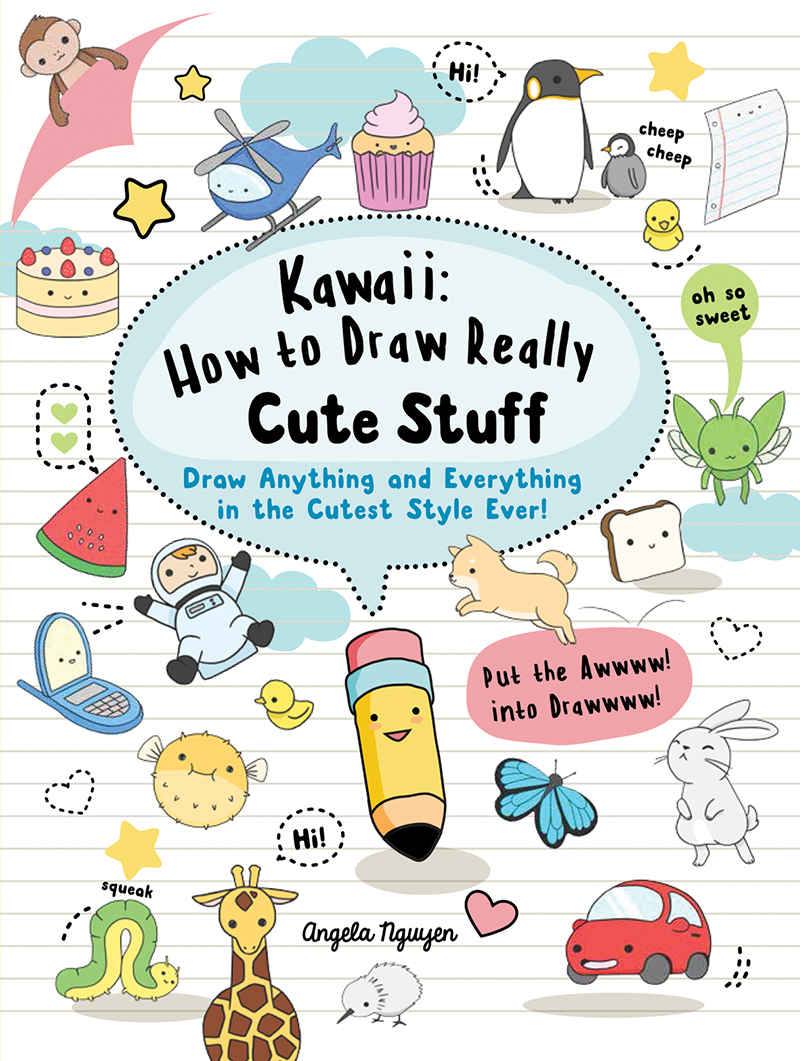 Search Press | Kawaii: How to Draw Really Cute Stuff by Angela Nguyen